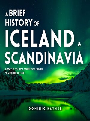 cover image of A Brief History of Iceland & Scandinavia 2 in 1